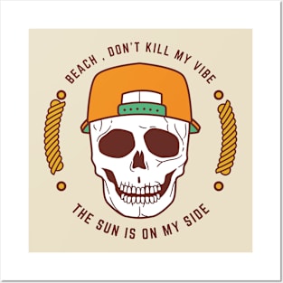 Beach Don't Kill My Vibes. Sun is on My Side Posters and Art